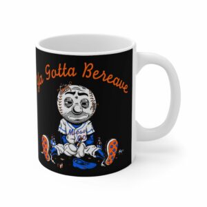 Ya Gotta Bereave – Mug
