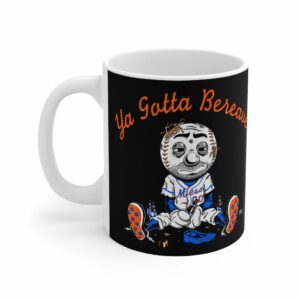 Ya Gotta Bereave – Mug