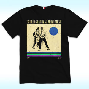 Choreography and Merriment EST 2025 Shirt For Severance Fans