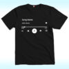 Custom Song Name, Artist Name Shirt