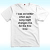 I Was On Twitter When Zayn Sang Night Changes Live For The First Time Shirt