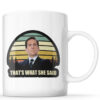 That’s What She Said Mug