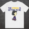 Vintage 1990s Peanuts Lucy The Stress Is Getting To Me Shirt