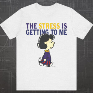 Vintage 1990s Peanuts Lucy The Stress Is Getting To Me Shirt