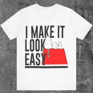 Vintage Peanuts Snoopy I Make It Look Easy Shirt