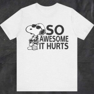 Vintage Peanuts Snoopy So Awesome It Hurts Shirt
