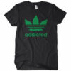 Addicted Marijuana 420 T-Shirt