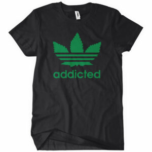 Addicted Marijuana 420 T-Shirt