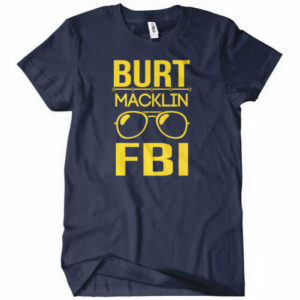 Burt Macklin FBI T-Shirt
