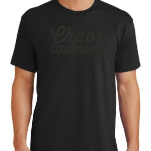 Chaos Coordinator T-Shirt