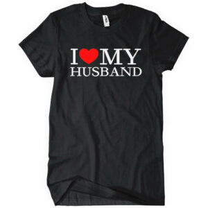 I Love My Husband T-Shirt