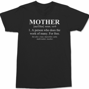 Mother Defined T-Shirt