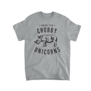 Save the Chubby Unicorns T-Shirt