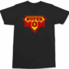 Super Mom T-Shirt