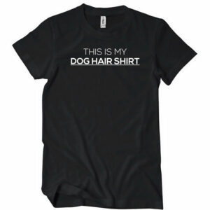 This Is My Dog Hair Shirt T-Shirt