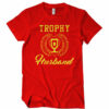 Trophy Husband T-Shirt
