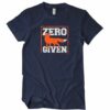Zero Fox Given T-Shirt