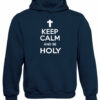 Christian Cross Keep Calm and Be Holy Sweatshirt