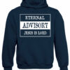 Eternal Advisory Jesus Is Lord Hoodie Christ Religious Hooded Sweatshirt