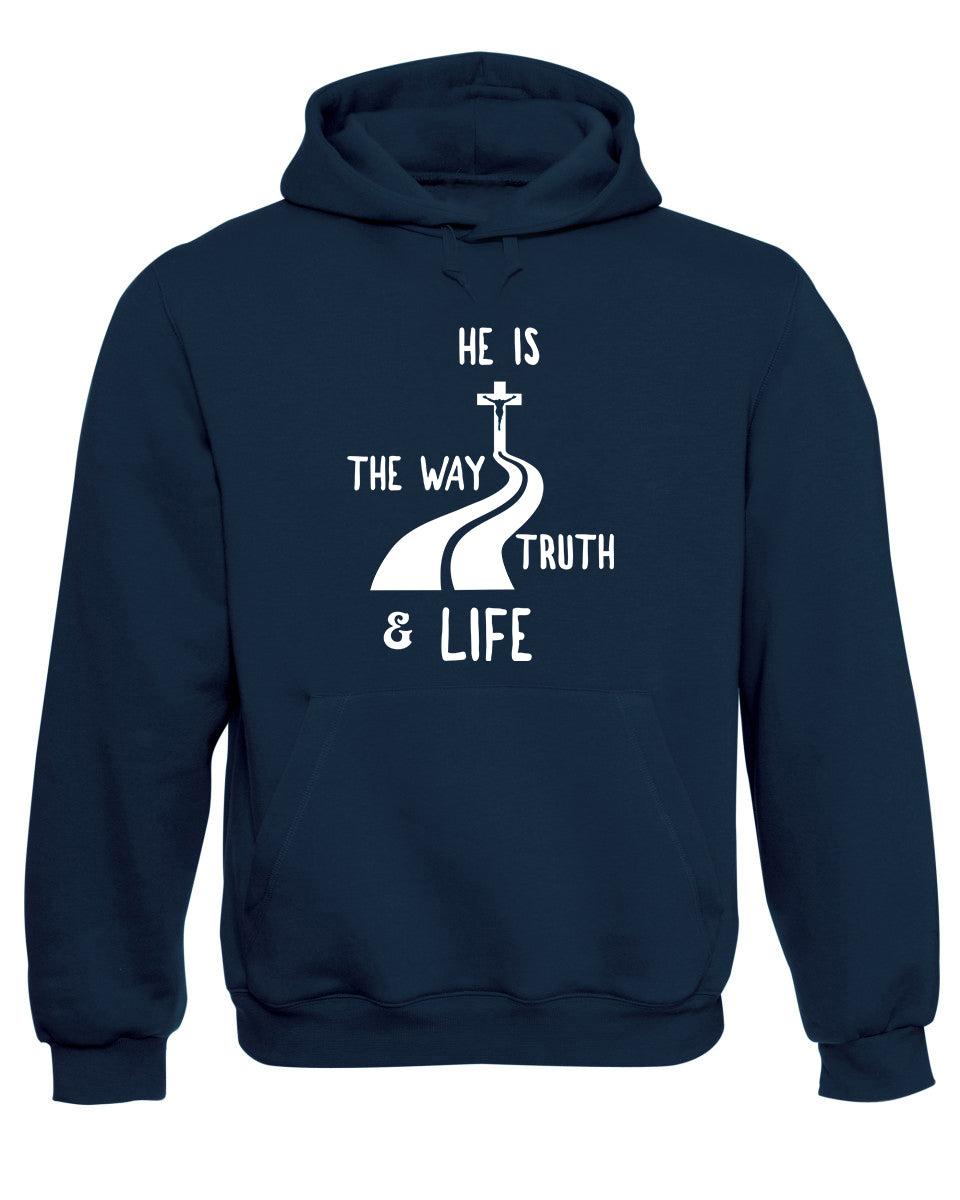 He Is The Way Truth Christ Christian Eternal Life Heaven Hoodie