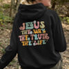 Jesus The Way The Truth The Love Back Hoodie