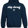 Stay Strong by Love Hoodie Courage Faith Slogan Gym Fitness Hooded Sweatshirt